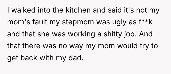 I walked into the kitchen and said it's not my...