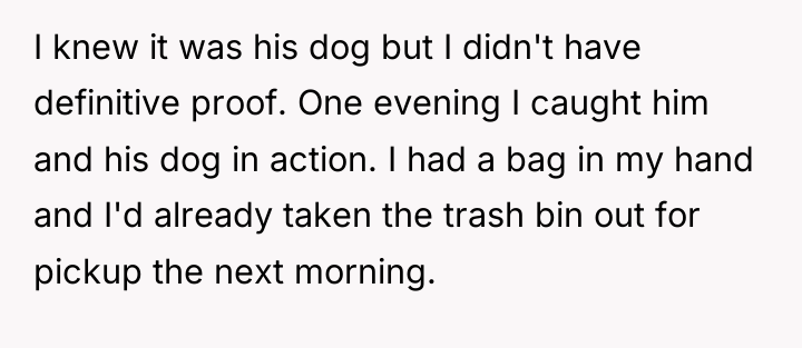 I knew it was his dog but I didn't have...