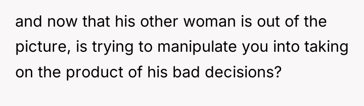and now that his other woman is out of the...