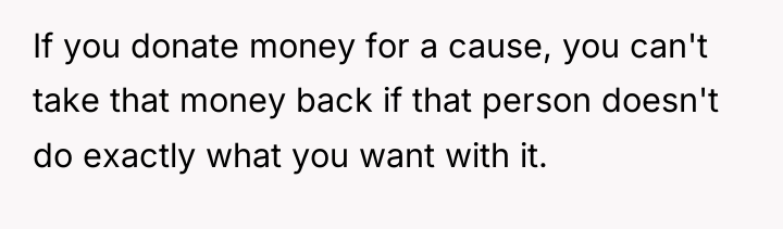 If you donate money for a cause, you can't take...