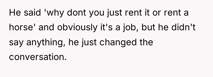 He said 'why dont you just rent it or rent...