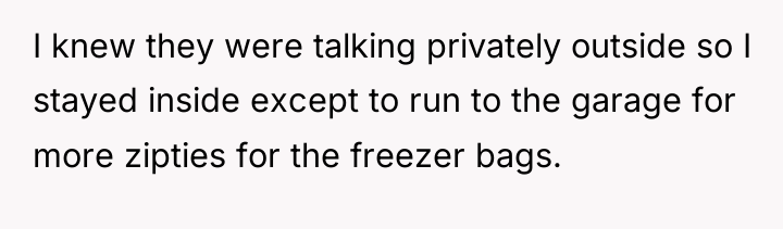 I knew they were talking privately outside so I stayed...