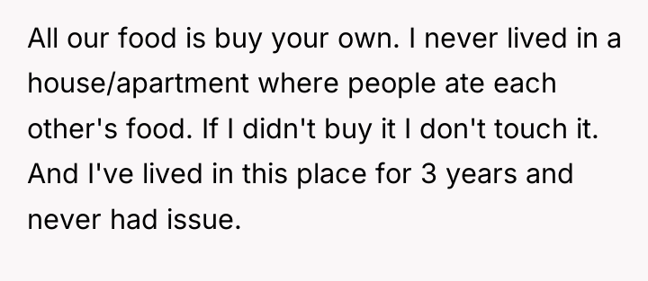 All our food is buy your own. I never lived...