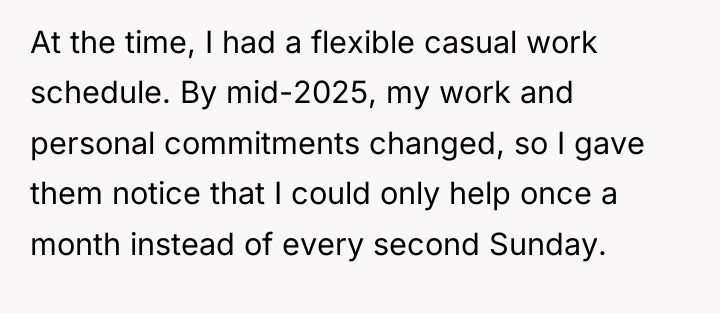 At the time, I had a flexible casual work schedule....