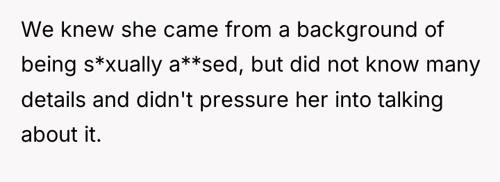 We knew she came from a background of being s*xually...