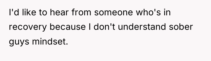 I'd like to hear from someone who's in recovery because...