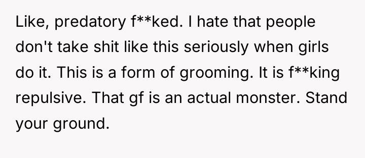 Like, predatory f**ked. I hate that people don't take shit...