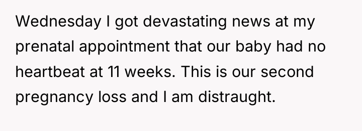 Wednesday I got devastating news at my prenatal appointment that...