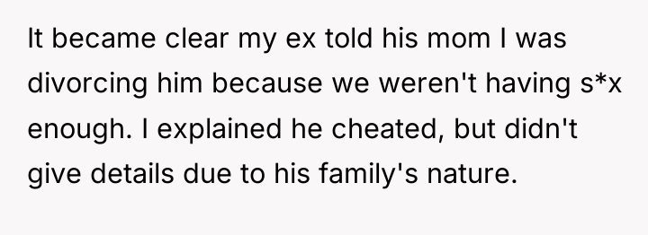 It became clear my ex told his mom I was...