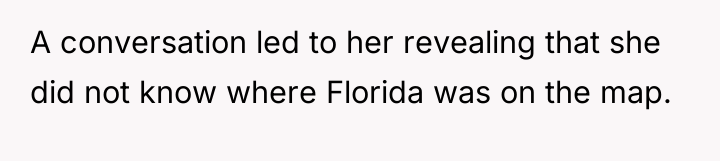 A conversation led to her revealing that she did not...