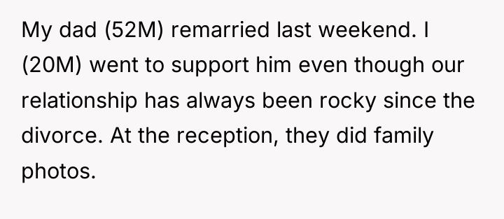 My dad (52M) remarried last weekend. I (20M) went to...
