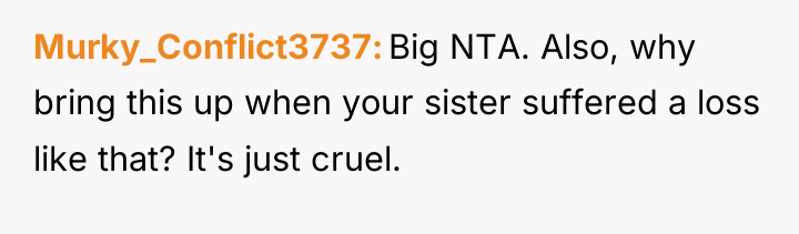 Murky_Conflict3737 Big NTA. Also, why bring this up when your...