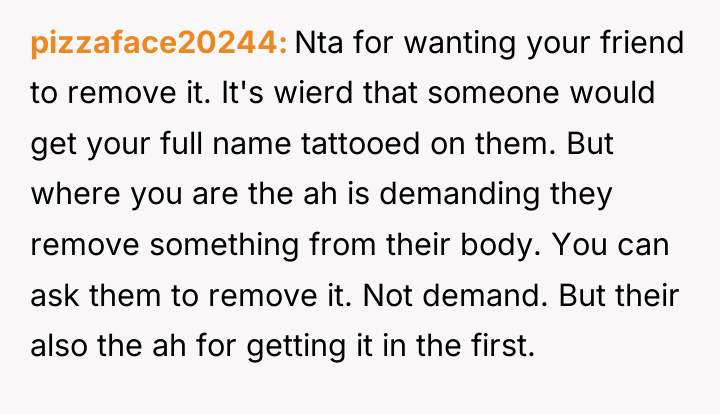 pizzaface20244 Nta for wanting your friend to remove it. It's...