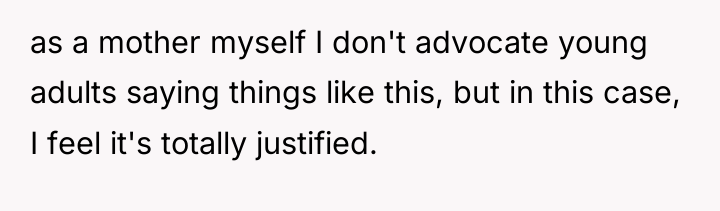 as a mother myself I don't advocate young adults saying...