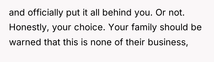 and officially put it all behind you. Or not. Honestly,...