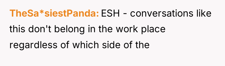 TheSa*siestPanda ESH - conversations like this don't belong in the...