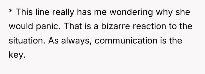 * This line really has me wondering why she would...