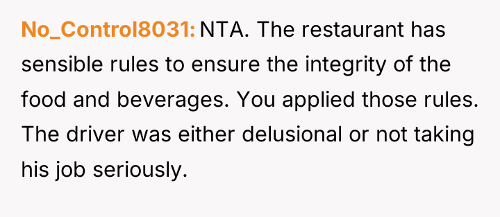 No_Control8031 NTA. The restaurant has sensible rules to ensure the...