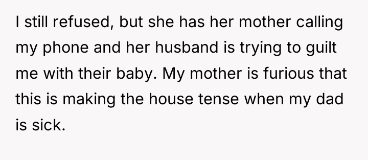 I still refused, but she has her mother calling my...