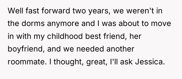 Well fast forward two years, we weren't in the dorms...