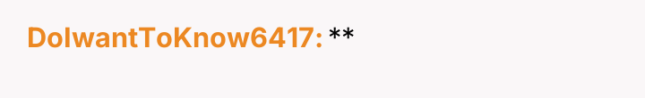 DoIwantToKnow6417 **