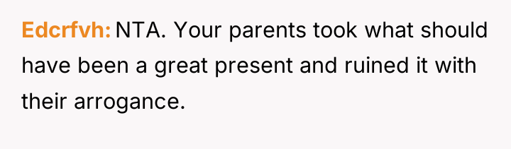 Edcrfvh NTA. Your parents took what should have been a...