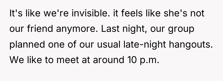 It's like we're invisible. it feels like she's not our...
