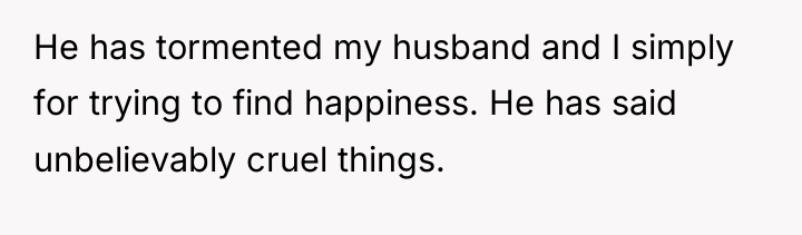 He has tormented my husband and I simply for trying...