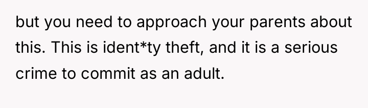 but you need to approach your parents about this. This...