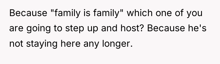 Because "family is family" which one of you are going...