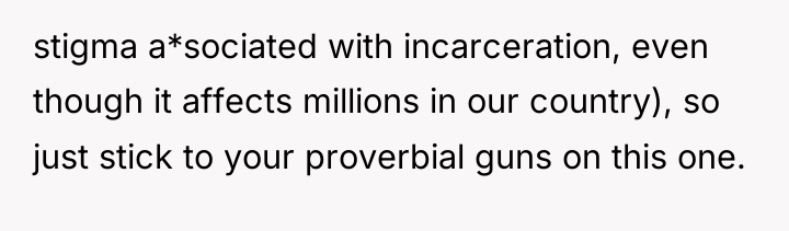 stigma a*sociated with incarceration, even though it affects millions in...