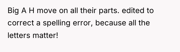 Big A H move on all their parts. edited to...