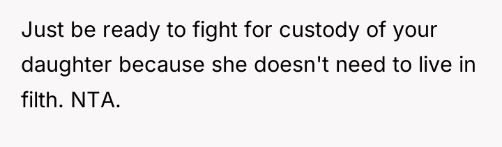 Just be ready to fight for custody of your daughter...