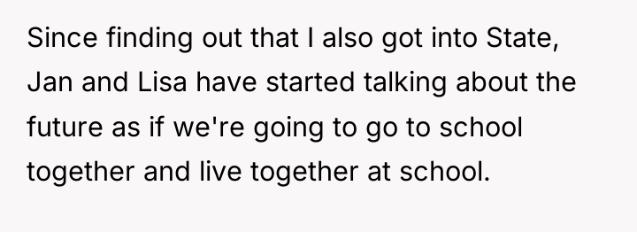 Since finding out that I also got into State, Jan...