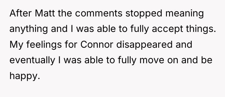 After Matt the comments stopped meaning anything and I was...