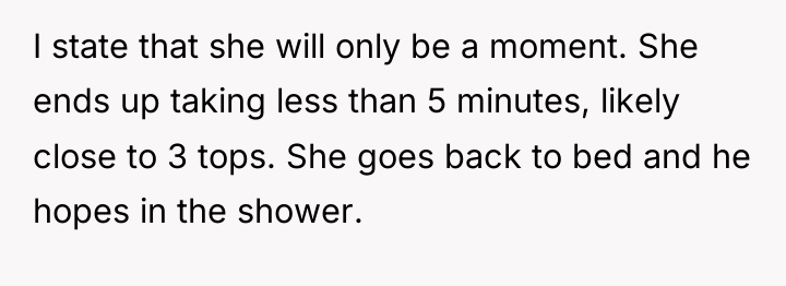I state that she will only be a moment. She...