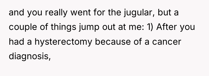 and you really went for the jugular, but a couple...