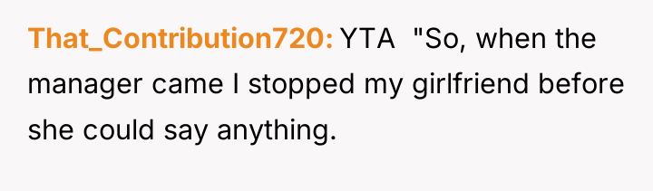 That_Contribution720 YTA ​ "So, when the manager came I stopped...