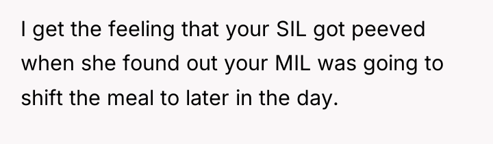 I get the feeling that your SIL got peeved when...