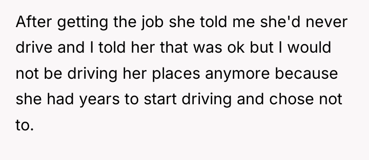 After getting the job she told me she'd never drive...