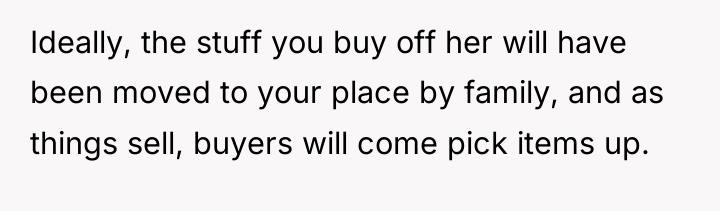 Ideally, the stuff you buy off her will have been...
