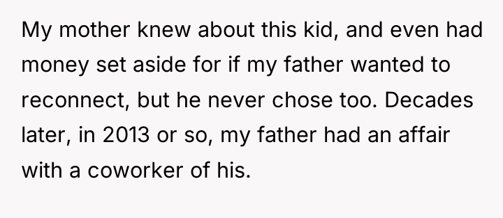 My mother knew about this kid, and even had money...