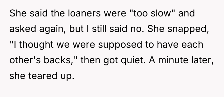 She said the loaners were "too slow" and asked again,...