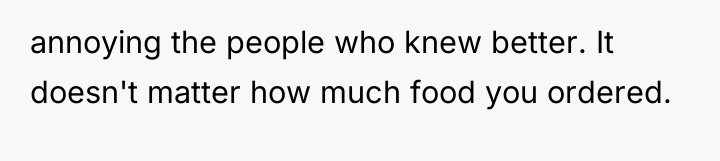 annoying the people who knew better. It doesn't matter how...