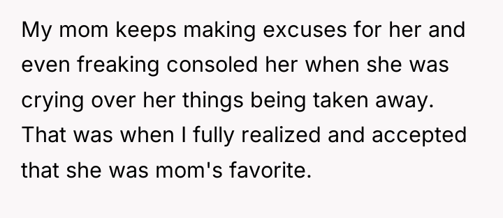 My mom keeps making excuses for her and even freaking...