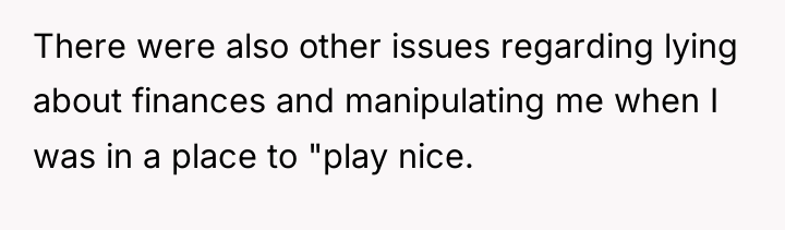 There were also other issues regarding lying about finances and...