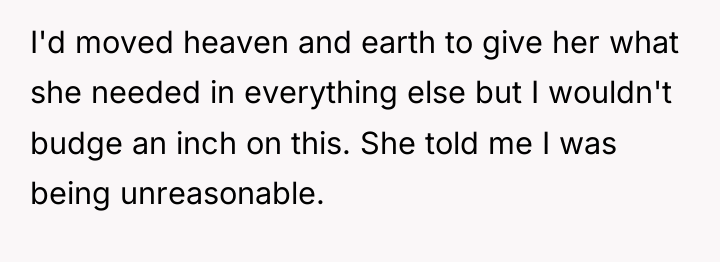 I'd moved heaven and earth to give her what she...
