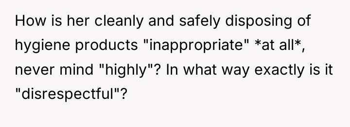 How is her cleanly and safely disposing of hygiene products...