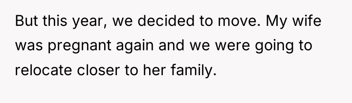 But this year, we decided to move. My wife was...
