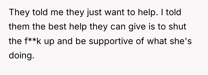 They told me they just want to help. I told...
